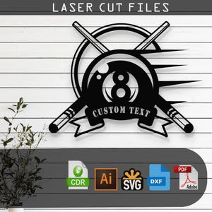 May include: Black and white laser cut file design of a pool ball with crossed pool cues and a banner that says "CUSTOM TEXT". The design is suitable for creating a sign, wall art, or other decorative items.