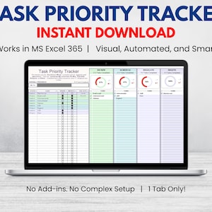 May include: A laptop displays a task priority tracker in MS Excel 365. The screen shows a spreadsheet with columns for tasks, status, and progress. Text at the top reads "TASK PRIORITY TRACKER" and "INSTANT DOWNLOAD". The laptop is on a light-colored surface.