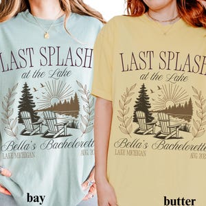 Lake Bachelorette Last Splash Shirt Camp Bach Personalized Girls Trip Camping Tshirt Bridesmaid Proposal Bridal Shower Gift Bridal Party Tee