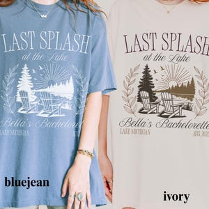 Lake Bachelorette Last Splash Shirt Camp Bach Personalized Girls Trip Camping Tshirt Bridesmaid Proposal Bridal Shower Gift Bridal Party Tee