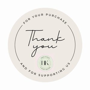 May include: A round sticker with the words "Thank you" in elegant script. The text "FOR YOUR PURCHASE" and "AND FOR SUPPORTING US" are in a circular pattern around the main text. A small logo with "INKD STUDIO" and "NK T-SHIRT DESIGN" is at the bottom.
