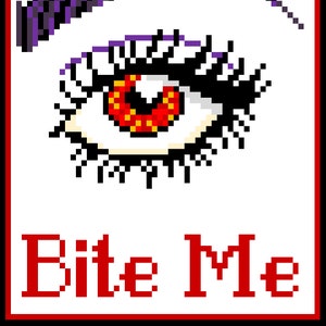 May include: Pixelated eye graphic with a red and yellow iris, black eyelashes, and a purple eyebrow. The text "Bite Me" is displayed in red block letters below the eye, all within a red and black border.