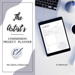 May include: A digital commission project planner titled "The Artist's Commission Project Planner" with a palette and brush graphic. A tablet displays a client form. The words "PDF Digital Download" and "In Minimalism" are also visible.