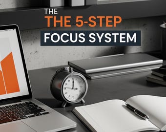 Sistema de enfoque de 5 pasos / Planificador de productividad (PDF) / Guía de trabajo profundo y hoja de trabajo de concentración