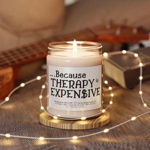 Because Therapy is Expensive, Therapeutic Scented Candle, Relaxing Home Decor, Self-Care, Gift for Mothers Day, Lavender Fragrance