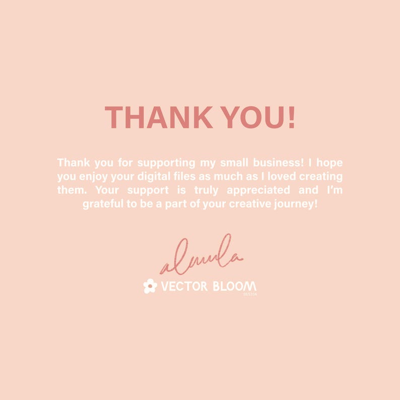 May include: A pink and white thank you message with the text "THANK YOU!" in large, bold letters. The message expresses gratitude for supporting a small business and includes the name "almula" and the text "VECTOR BLOOM" in a stylized font.