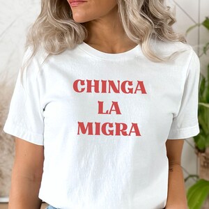 Chinga La Migra Shirt,Anti Trump Shirt, Anti Immigration Tee, Anti Deportation Top, Anti Republican, Mexican Protest Tee, Spanish Resist