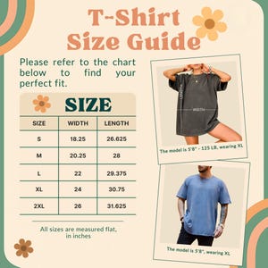 May include: A T-Shirt Size Guide with a chart showing shirt sizes S to 2XL, with width and length measurements in inches. The image includes photos of models wearing the shirts, with the text "The model is 5'8" - 125 LB, wearing XL."