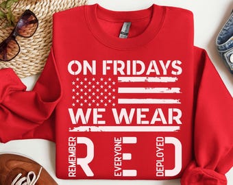 On Friday We Wear Red Sweatshirt: Remember Everyone Deployed, US Veteran Hoodie