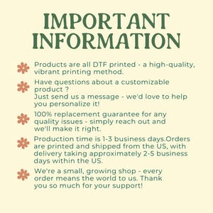 May include: A cream-colored graphic with the text "IMPORTANT INFORMATION" in dark green. The text describes product details, including printing methods, customization options, and a replacement guarantee.