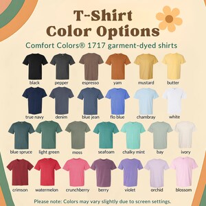 May include: A display of Comfort Colors 1717 garment-dyed t-shirts in various colors, including black, pepper, espresso, and crimson. The image includes the text "T-Shirt Color Options" and a note about color variations.