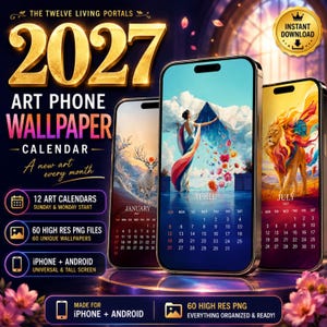 May include: A digital 2027 art phone wallpaper calendar set featuring three smartphones displaying monthly calendar pages with artistic illustrations of a deer, a person amidst flowers, and a lion. Includes 60 high-resolution PNG files.