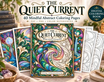 May include: A digital coloring book titled The Quiet Current featuring 40 mindful abstract coloring pages. The cover displays a swirling, colorful design with green, blue, and pink hues, accented by circular gems. Includes PDF, PNG, and color references.