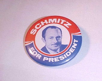 Schmitz For President Campaign Pin Pinback Button - John Schmitz 1972 American Independent Party Candidate for President Third Party