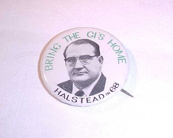 Bring The GI's Home Halstead In 68 - Fred Halstead 1968 Campaign Button Socialist Workers Party
