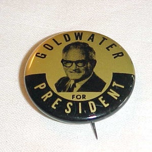 Goldwater For President - 1964 Barry Goldwater Political Campaign Pin Pinback Button