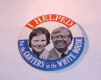 I Helped Put The Carters In The White House - Jimmy Carter Political Campaign Pin Button 3 1/2" diameter