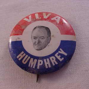 Viva Humphrey - Hubert H. Humphrey Presidential Political Pinback Campaign Button