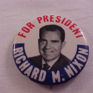 For President Richard M. Nixon - Richard Nixon Political Campaign Pin Button