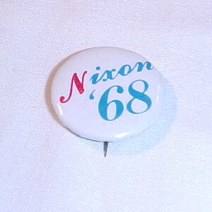 Nixon &#39;68 - Richard Nixon Political Campaign Pin Button