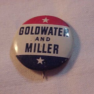 Goldwater And Miller - 1964 Barry Goldwater Political Campaign Pin Pinback Button