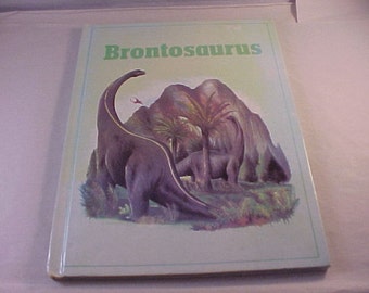 1981 Brontosaurus Illustrated Children's Book on Dinosaurs