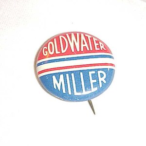 Goldwater And Miller - 1964 Barry Goldwater Political Campaign Pin Pinback Button