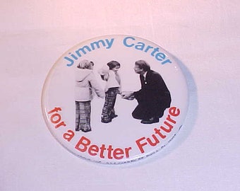 Jimmy Carter For A Better Future - Jimmy Carter Political Campaign Pin Button 3" diameter