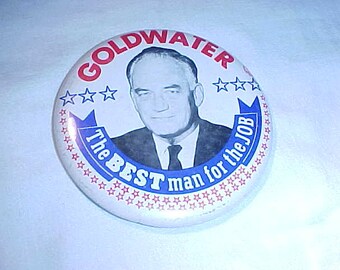 Goldwater The Best Man For The Job - 1964 Barry Goldwater Political Campaign Pin Pinback Button