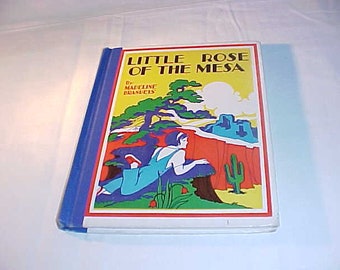 1935 Little Rose Of The Mesa By Madeline Brandeis Hardcover Children's Book With Photographic Illustrations