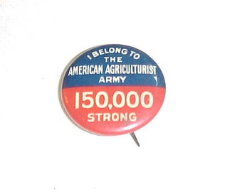 I Belong To The American Agriculturist Army 150,000 Strong Pin Pinback Button