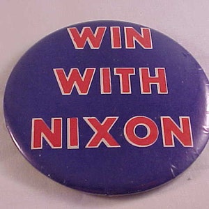 3 1/2&quot; Diameter - Win With Nixon - Richard M. Nixon - Campaign Pin Pinback Button