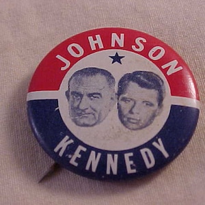 Johnson Kennedy Campaign Pinback Button: LBJ & Bobby Kennedy