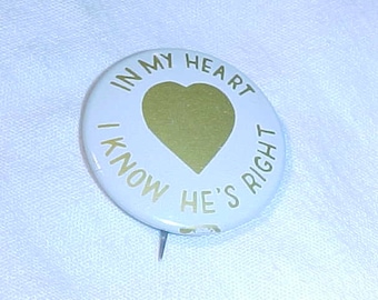 In My Heart I Know He's Right - 1964 Barry Goldwater Political Campaign Pin Pinback Button Gold On White