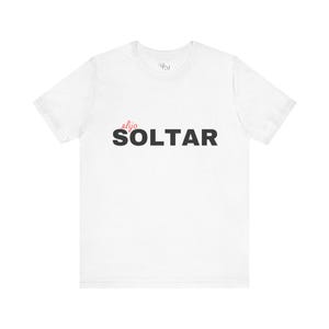 SOLTAR Unisex Jersey T-Shirt - Camiseta 'Elijo Soltar'