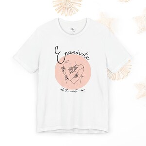 Enamórate de Tu Existencia -Amor propio Embrace Love Unisex Tee | Cute Floral Graphic Tee, Casual T-Shirt, Gift for Her