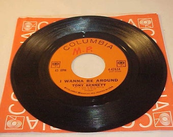 Tony Bennett - 45 Vinyl Record - I Wanna Be Around / I Will Live My Life For You