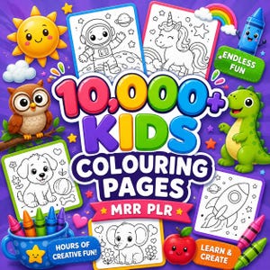 May include: A digital graphic featuring the text 10,000+ KIDS COLOURING PAGES MRR PLR, surrounded by illustrations of a sun, owl, dinosaur, apple, and crayons, along with various black and white line art coloring pages of an astronaut, unicorn, puppy, rocket, and elephant.