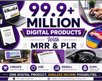 May include: A digital marketing graphic featuring the text 99.9+ MILLION DIGITAL PRODUCTS With MRR & PLR. The layout includes images of a laptop, tablet, computer monitor, checklist, headphones, and colorful file folders with icons for create, use, resell, and earn.