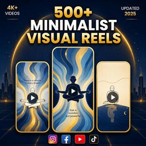 May include: A digital graphic featuring 500+ MINIMALIST VISUAL REELS UPDATED 2025 text. Three vertical smartphone frames display animated figures in meditation poses against blue and gold wavy backgrounds with text overlays and play icons.