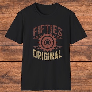 Vintage Fifties Original T-Shirt, Birthday Retro Gift Shirt for Men and Women, Born in the 50s Shirt, Perfect Gift for 1950-1959 Birthdays