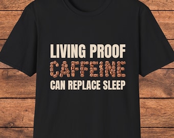 Camiseta "Prueba viviente de que la cafeína puede reemplazar el sueño", divertida camiseta para amantes del café, humor de barista, regalo para adictos a la cafeína