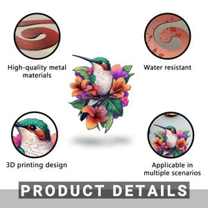 May include: A 3D printed metal hummingbird with colourful flowers, designed to be water resistant. The hummingbird is green, blue, and white with a long beak. The flowers are pink, purple, orange, and yellow.