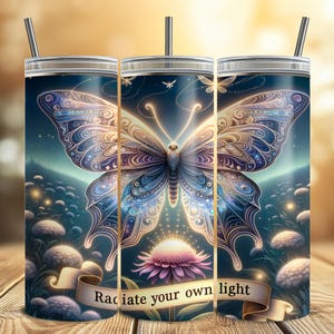 Radiate Your Own Light Tumbler Wrap, Butterfly Motivational Quote 20oz Sublimation Design Positive Affirmation Digital Design