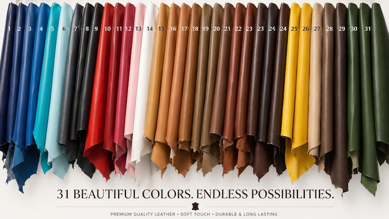 May include: A collection of 31 leather swatches arranged in a row, displaying a spectrum of colors from blue, red, and pink to white, tan, brown, yellow, and green. Each swatch is numbered. The text reads: 31 BEAUTIFUL COLORS. ENDLESS POSSIBILITIES.