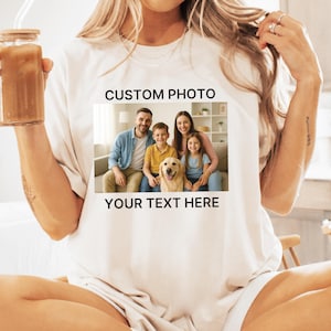 Custom Photo Shirt with Your Text, Personalized Picture T-Shirt, Custom Graphic Tee, Custom Photo Tee, Your Photo Shirt, T-shirt Photo