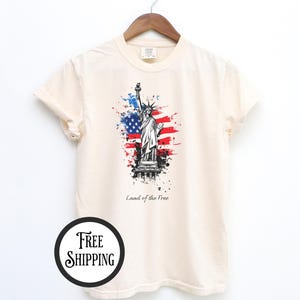 Comfort Colors, Patriotic T-Shirt, Land of the Free Shirt, Independence Day Gift, Independence Day Shirt, Statue of Liberty Shirt, USA Shirt