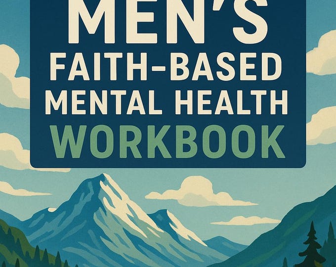 Men's Christian Mental Health Workbook: Mountains & Rivers (Printable)