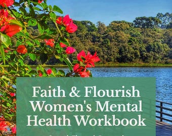 Christian Women's Mental Health Workbook: Faith & Flourish (PDF)