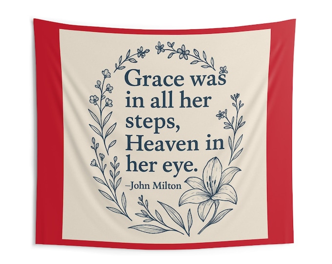 Botanical Quote Tapestry - Grace Was In All Her Steps - Art Decor for Home, Dorm, or Bohemian Spaces, Gift for Nature Lovers, Wall Hanging